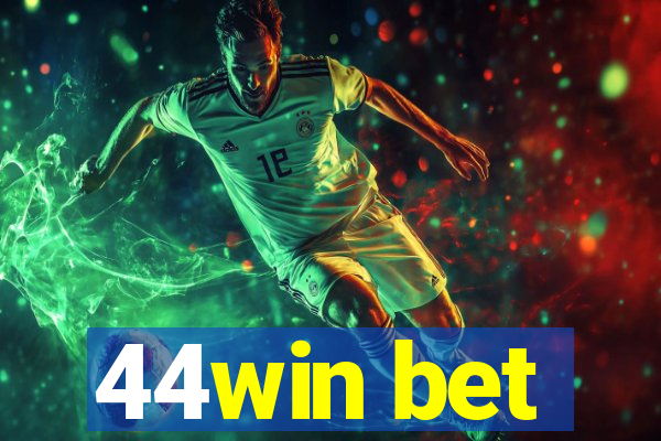 44win bet